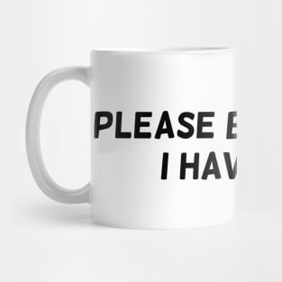 Please be patient, I have ADHD Mug